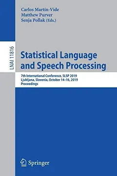 Statistical Language and Speech Processing by Carlos Martín-Vide