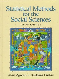 Statistical methods for the social sciences by Alan Agresti