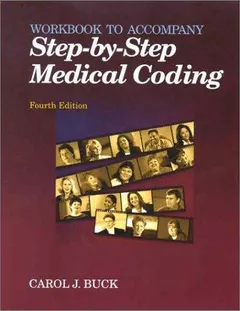 Step-By-Step Medical Coding by Carol J. Buck
