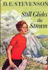 Still Glides the Stream by D. E. Stevenson