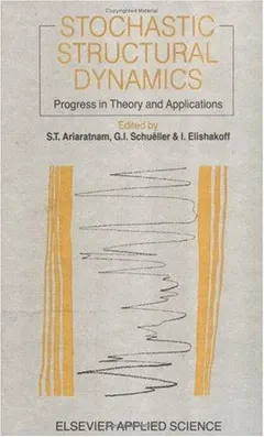 Stochastic structural dynamics by Gerhart I. Schuëller