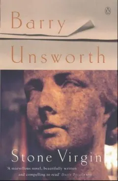 Stone Virgin by Barry Unsworth