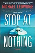 Stop at nothing by Michael Ledwidge