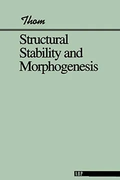 Structural Stability and Morphogenesis by Rene Thom