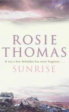 Sunrise by Rosie Thomas