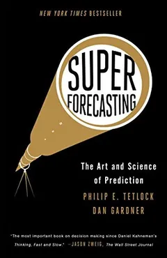 Superforecasting by Philip E. Tetlock