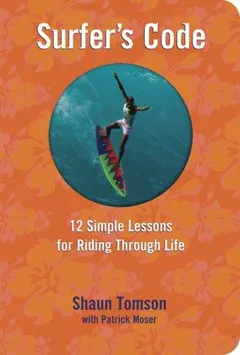 Surfer's Code by Shaun Tomson