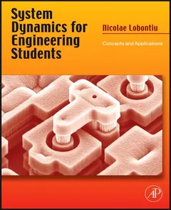 System dynamics for engineering students by Nicolae Lobontiu