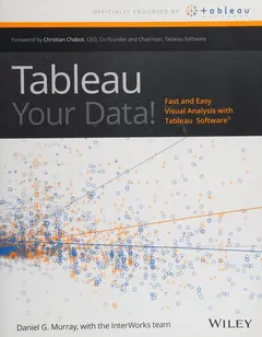Tableau your data! by Daniel G. Murray