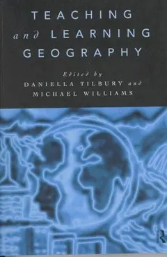 Teaching and Learning Geography by Williams, Michael Ph.D.