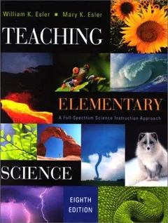 Teaching elementary science by William K. Esler