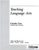 Teaching Language Arts by Carole Cox