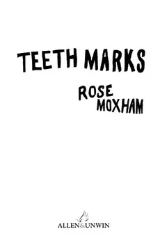 Teeth marks by Rose Moxham