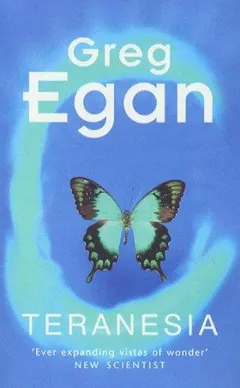 Teranesia by Greg Egan