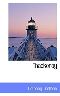 Thackeray by Anthony Trollope