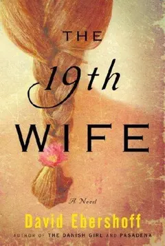 The 19th wife by David Ebershoff