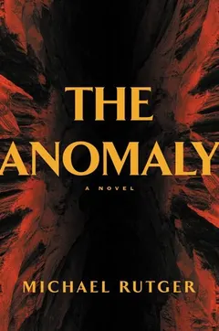 The anomaly by Michael Rutger