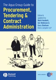 The Aqua Group guide to procurement, tendering & contract administration by Gary Statham