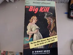 The Big Kill by Mickey Spillane