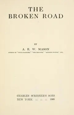 The Broken Road by A. E. W. Mason
