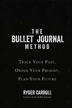 The Bullet Journal method by Ryder Carroll
