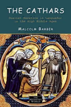 The Cathars by Malcolm Barber