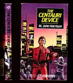 The Centauri Device by M. John Harrison