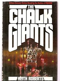 The Chalk Giants by Keith Roberts
