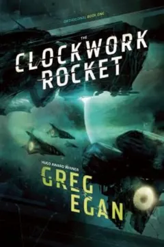 The Clockwork Rocket by Greg Egan