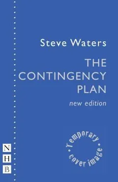 The contingency plan by Steve Waters