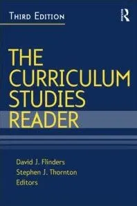 The curriculum studies reader by David J. Flinders