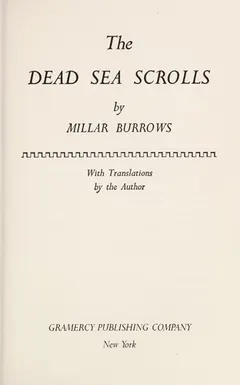 The Dead Sea scrolls by Millar Burrows