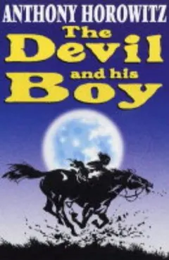 The Devil and His Boy by Anthony Horowitz