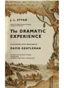 The dramatic experience by J. L. Styan