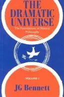 The Dramatic Universe by Bennett, John G.