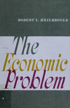 The economic problem by Robert L. Heilbroner