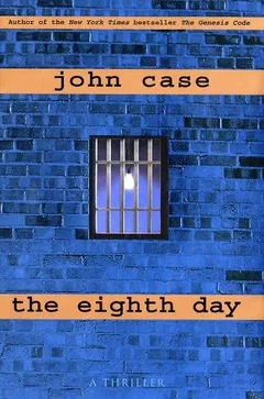 The Eighth Day by John Case
