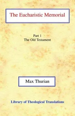 The Eucharistic memorial by Max Thurian