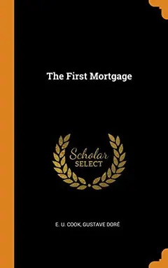 The first mortgage by E. U. Cook