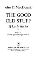 The good old stuff by John D. MacDonald