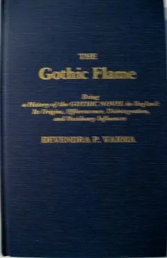 The Gothic flame by Devendra P. Varma