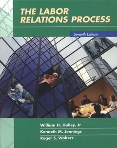 The labor relations process by William H. Holley