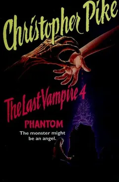 The Last Vampire 4. Phantom by Christopher Pike