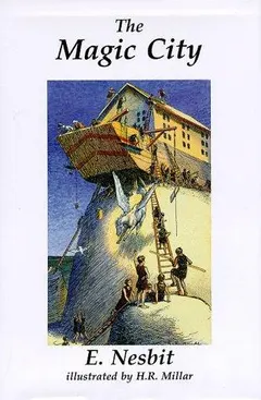 The Magic City by Edith Nesbit