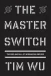 The Master Switch by Tim Wu