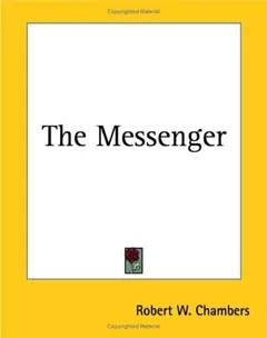 The Messenger by Robert W. Chambers