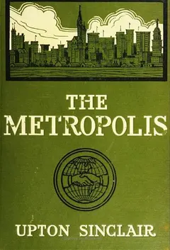 The Metropolis by Upton Sinclair
