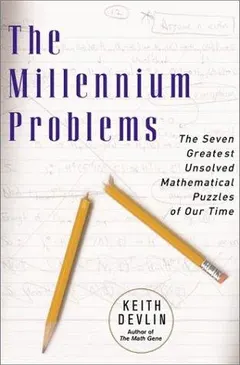 The Millennium Problems by Keith J. Devlin