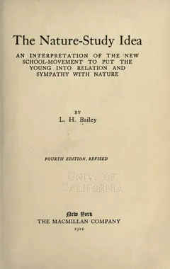 The nature-study idea by L. H. Bailey