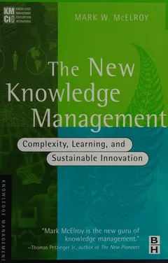 The new knowledge management by Mark W. McElroy